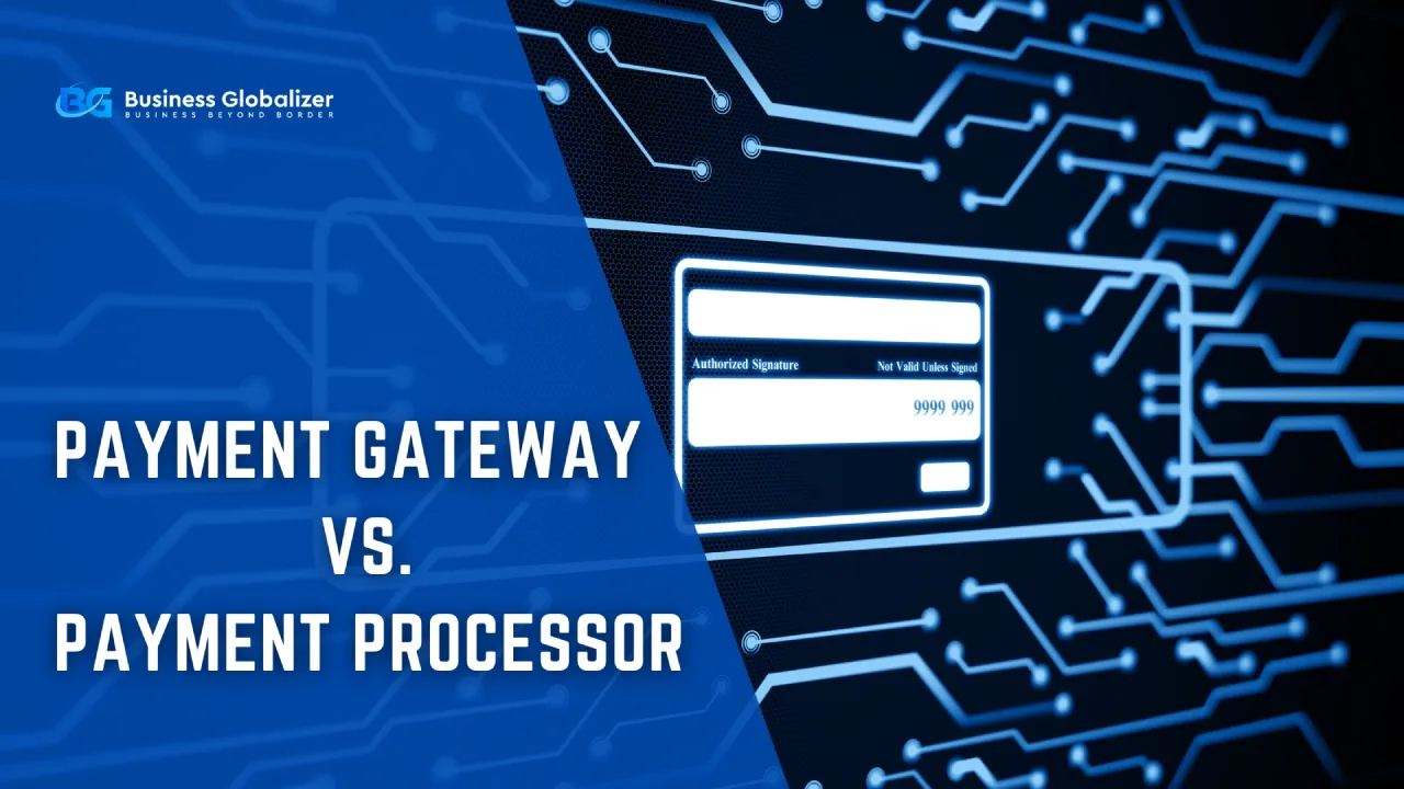 Payment Gateway vs. Payment Processor