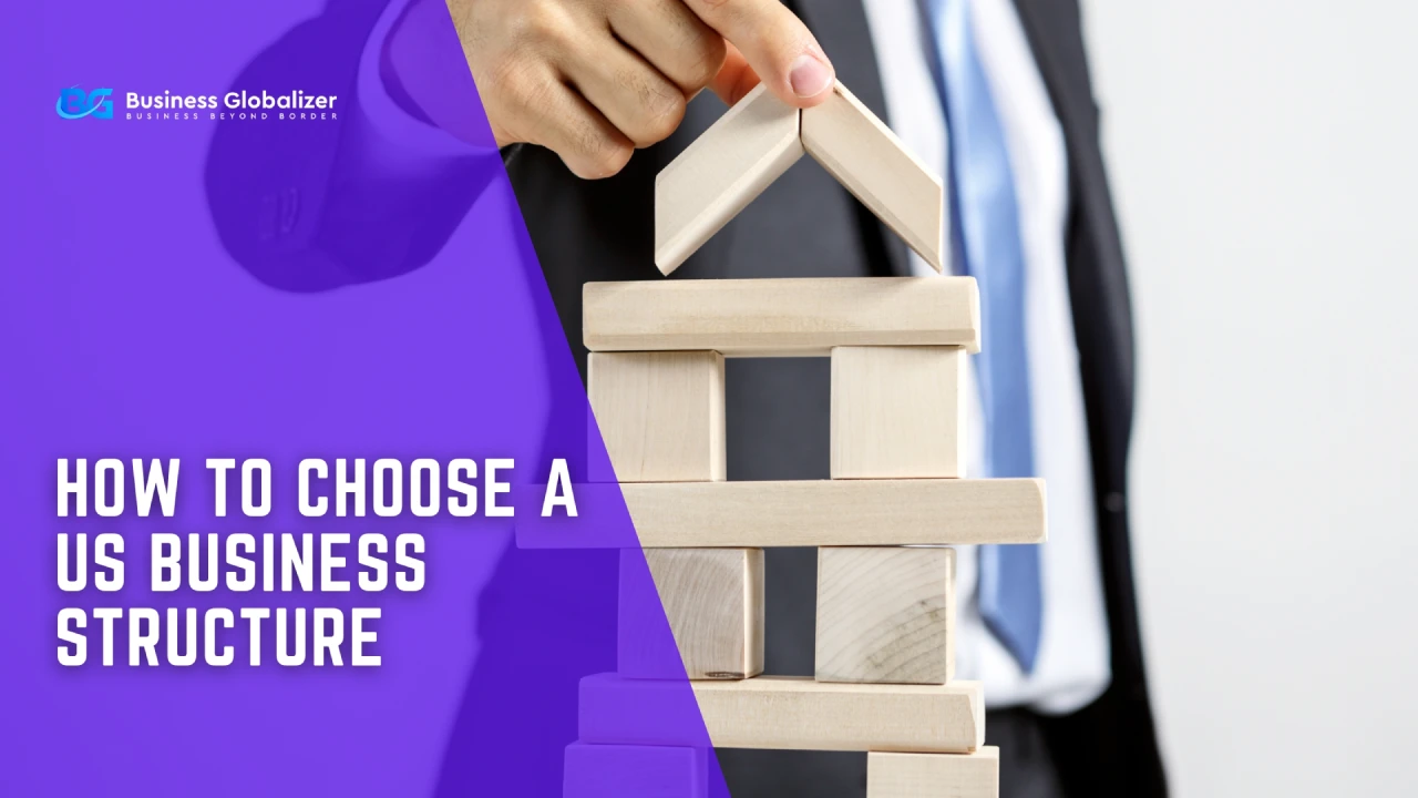 How to choose a US business structure