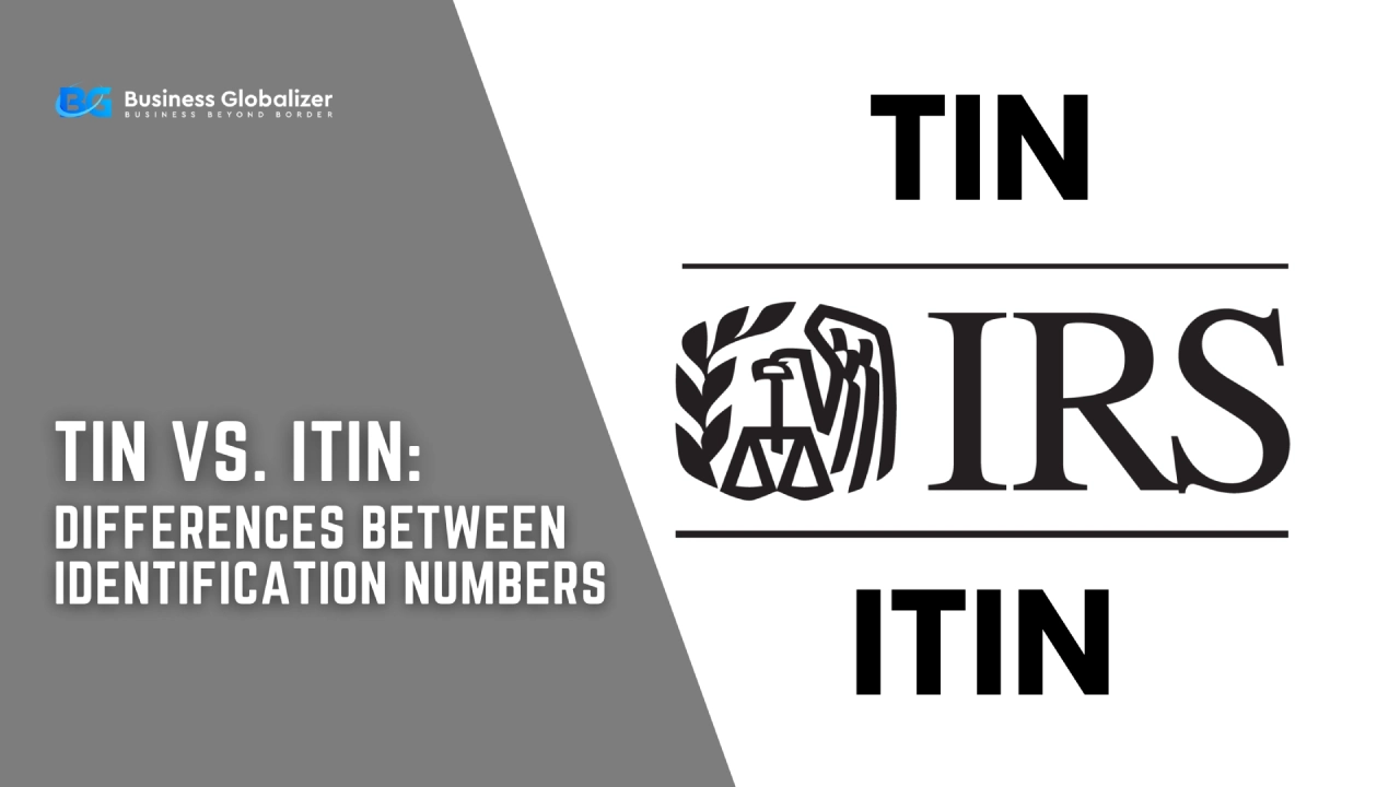 TIN vs. ITIN: Differences Between Identification Numbers