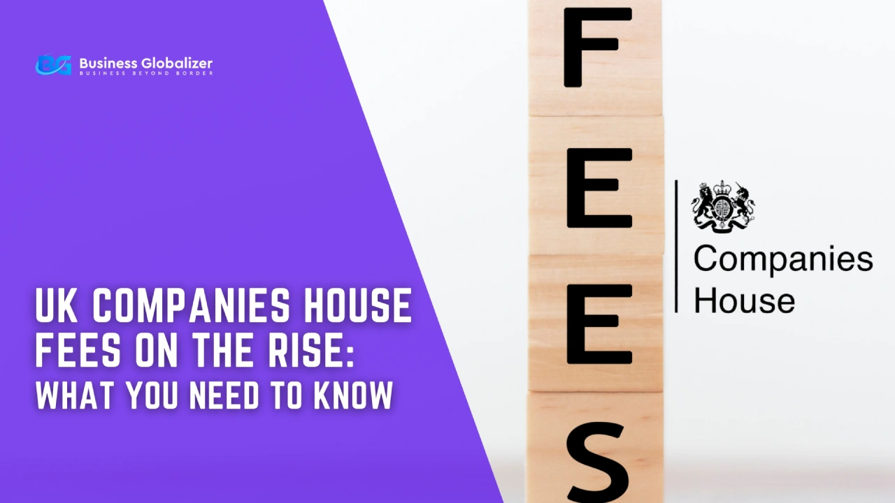 UK Companies House Fees on the Rise What You Need to Know