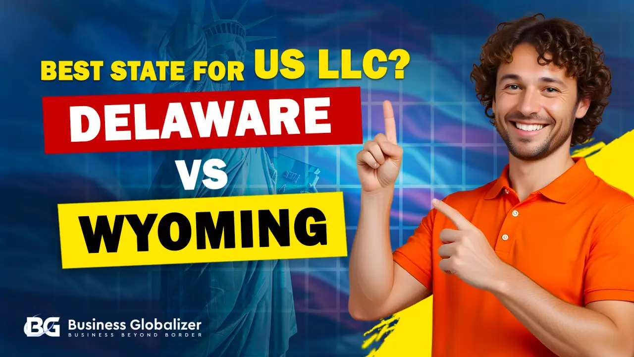 Best state for US LLC Delaware vs Wyoming