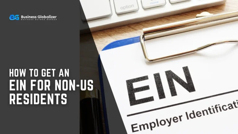 How to Get an EIN for Non-US Residents