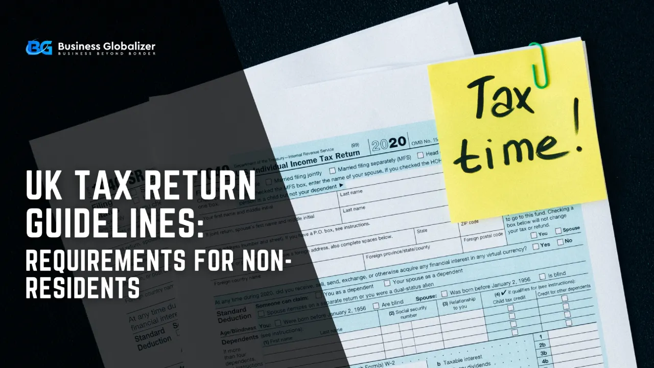UK Tax Return Guidelines: Requirements for Non-Residents