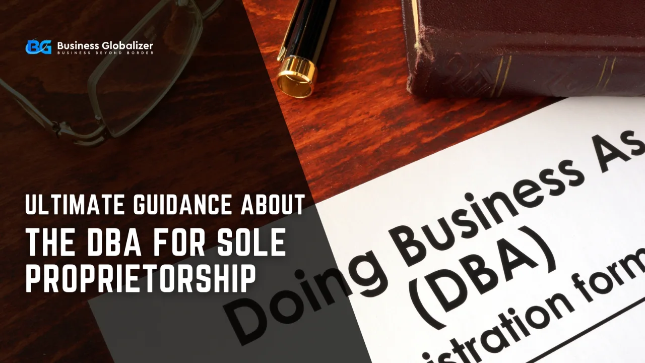 Ultimate Guidance About the DBA for Sole Proprietorship