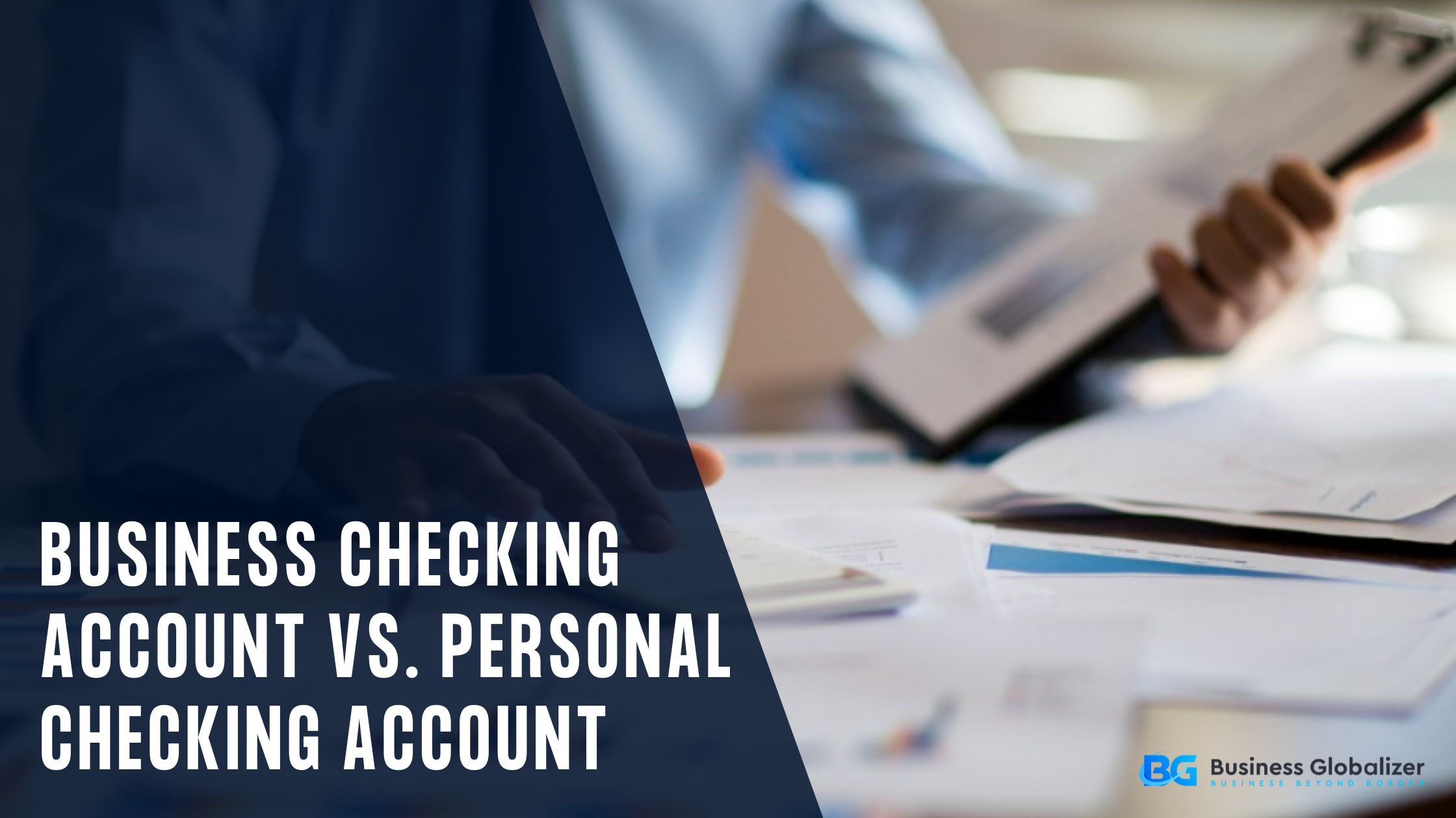 Business Checking Account Vs. Personal Checking Account
