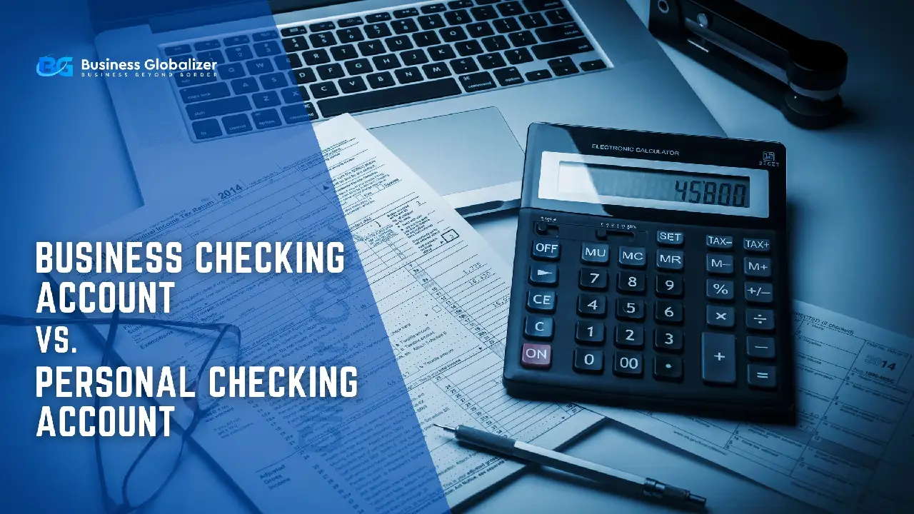 Business Checking Account Vs. Personal Checking Account
