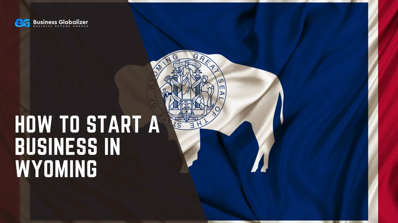 How to Start a Business in Wyoming