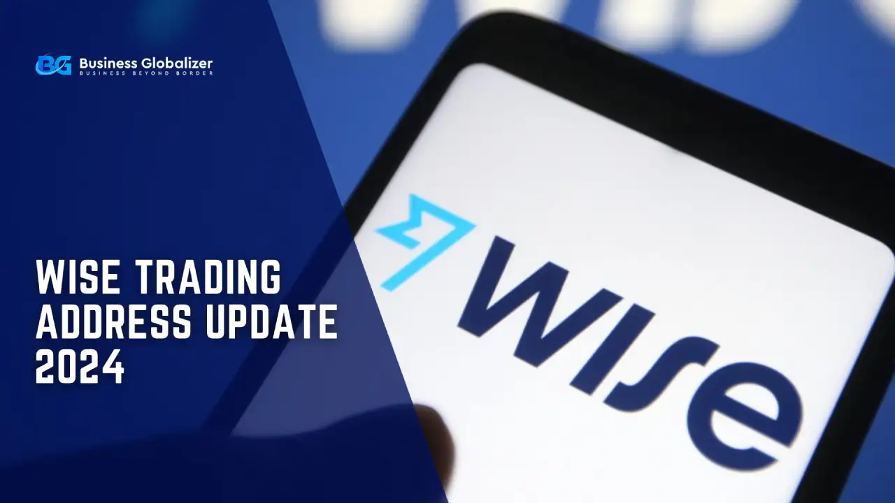 Wise Trading Address Update 2024