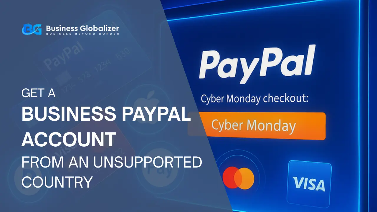 Get a Business PayPal Account from an Unsupported Country