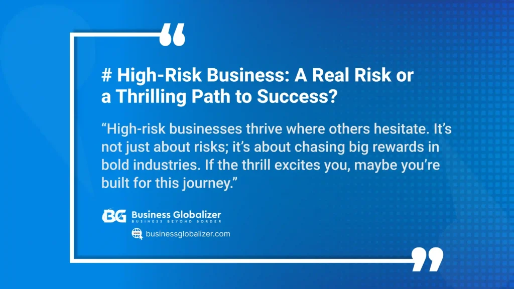 10 Clear Signs Your Business Might Be High Risk! 1 High-Risk Business: A Real Risk or a Thrilling Path to Success?