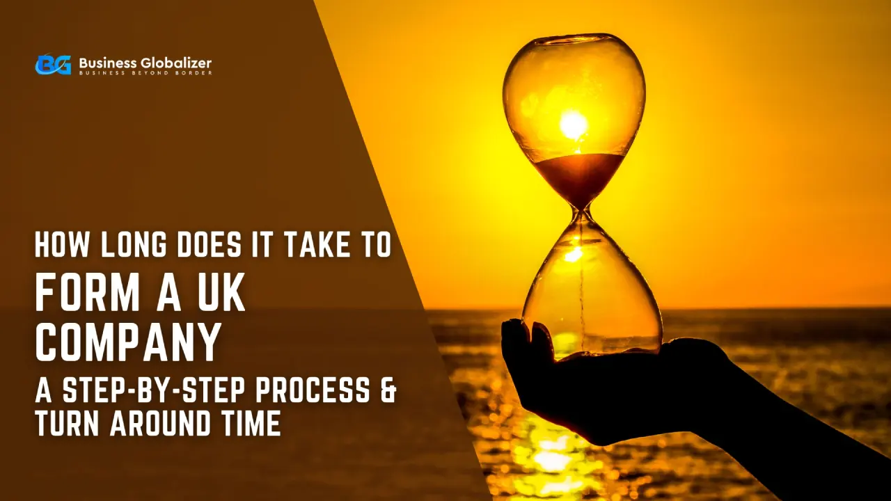 How Long Does It Take to Form a UK Company_ A Step-by-Step Process & Turn Around Time