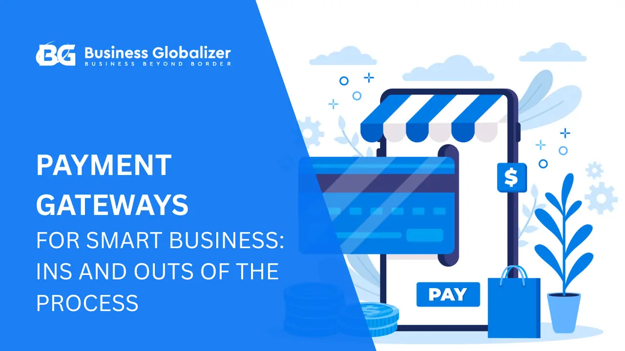 Best Payment Gateways for Small Business in 2025: Ins and Outs of the Process