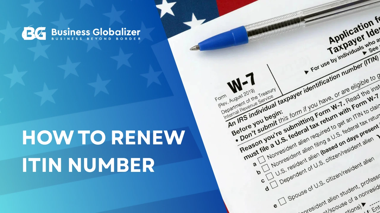 How to Renew ITIN Number: Step-by-Step Guide for 2025
