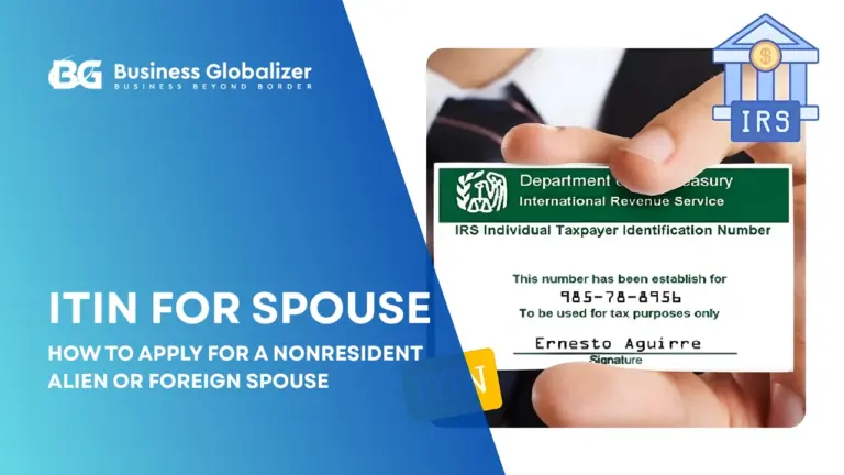 US Registered Agent 13 ITIN for Spouse: How to Apply for a Nonresident Alien or Foreign Spouse