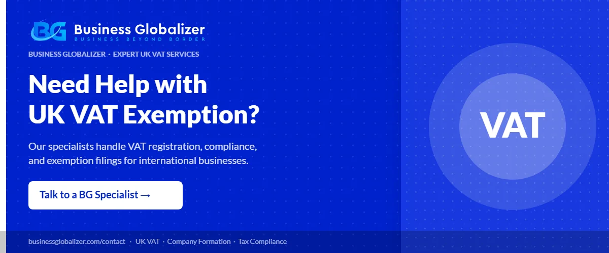 Business Globalizer — Expert UK VAT exemption services. Talk to a specialist.