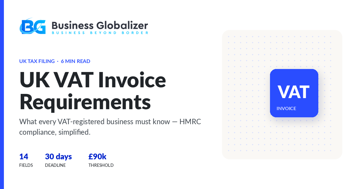 UK VAT invoice requirements — what every VAT-registered business must know about HMRC compliance.