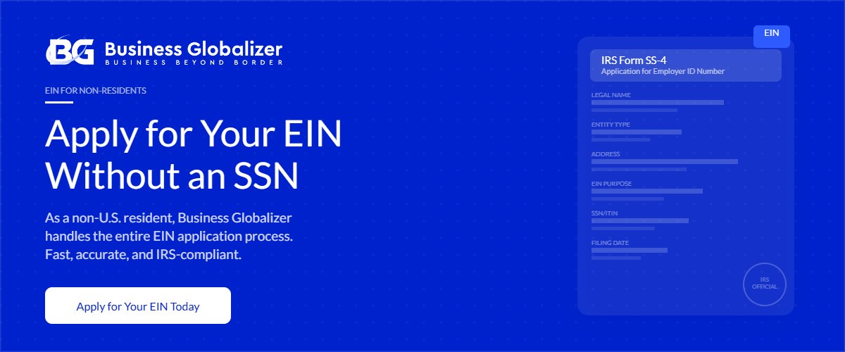 apply for EIN without SSN non-resident business owner guide — Business Globalizer