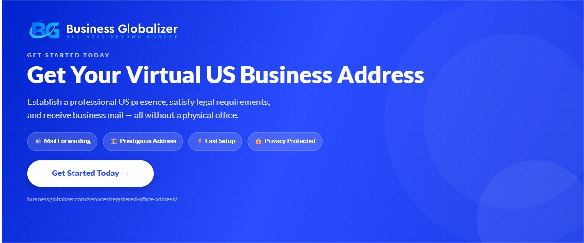 Virtual Company Address in the US: Complete Guide for Non-Residents 3 Get your virtual company address in the US — get started with Business Globalizer
